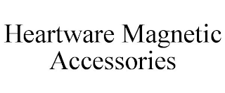 HEARTWARE MAGNETIC ACCESSORIES