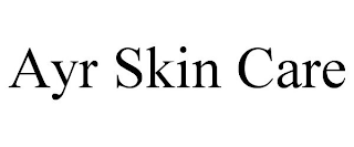 AYR SKIN CARE