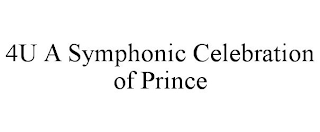 4U A SYMPHONIC CELEBRATION OF PRINCE