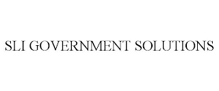 SLI GOVERNMENT SOLUTIONS