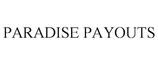 PARADISE PAYOUTS