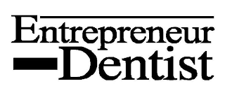 ENTREPRENEUR - DENTIST