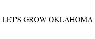 LET'S GROW OKLAHOMA