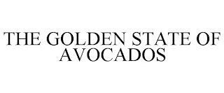 THE GOLDEN STATE OF AVOCADOS