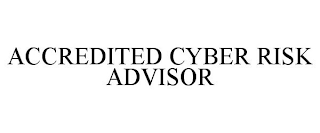 ACCREDITED CYBER RISK ADVISOR