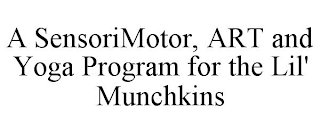 A SENSORIMOTOR, ART AND YOGA PROGRAM FOR THE LIL' MUNCHKINS