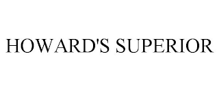 HOWARD'S SUPERIOR