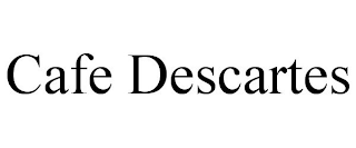 CAFE DESCARTES