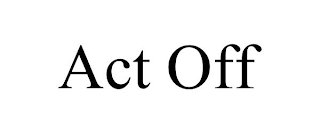 ACT OFF