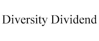 DIVERSITY DIVIDEND