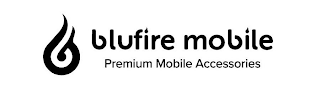 B BLUFIRE MOBILE PREMIUM MOBILE ACCESSORIES