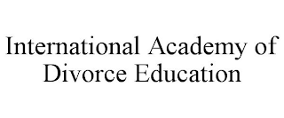 INTERNATIONAL ACADEMY OF DIVORCE EDUCATION