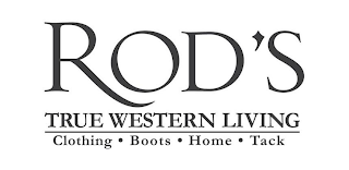 ROD'S TRUE WESTERN LIVING CLOTHING · BOOTS · HOME TACK