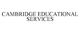 CAMBRIDGE EDUCATIONAL SERVICES