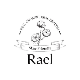 REAL ORGANIC, REAL HEALTHY SKIN-FRIENDLY RAEL