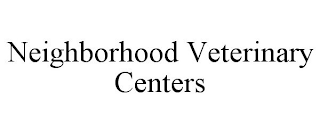 NEIGHBORHOOD VETERINARY CENTERS