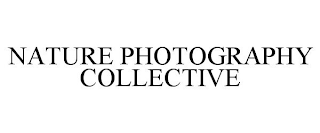 NATURE PHOTOGRAPHY COLLECTIVE