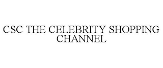 CSC THE CELEBRITY SHOPPING CHANNEL