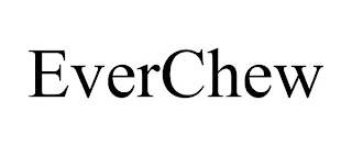 EVERCHEW