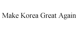 MAKE KOREA GREAT AGAIN