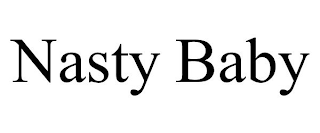 NASTY BABY