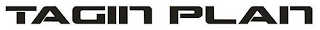 TAGIN PLAN