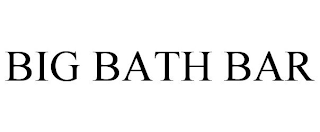 BIG BATH BAR