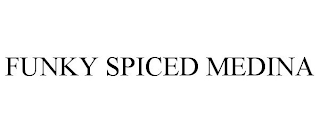 FUNKY SPICED MEDINA