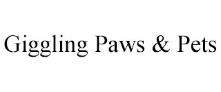 GIGGLING PAWS & PETS