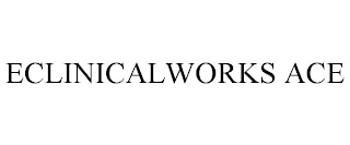 ECLINICALWORKS ACE