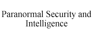 PARANORMAL SECURITY AND INTELLIGENCE