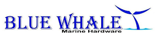 BLUE WHALE MARINE HARDWARE