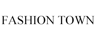 FASHION TOWN