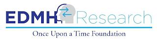 EDMH RESEARCH ONCE UPON A TIME FOUNDATION