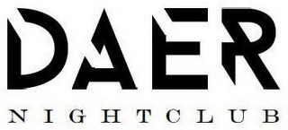 DAER NIGHTCLUB