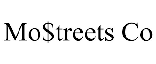 MO$TREETS CO