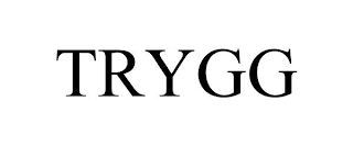 TRYGG