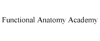 FUNCTIONAL ANATOMY ACADEMY