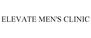 ELEVATE MEN'S CLINIC