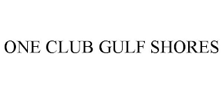 ONE CLUB GULF SHORES