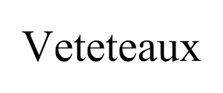 VETETEAUX