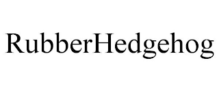 RUBBERHEDGEHOG