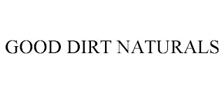 GOOD DIRT NATURALS