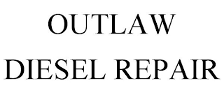 OUTLAW DIESEL REPAIR