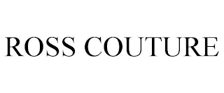 ROSS COUTURE