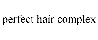 PERFECT HAIR COMPLEX