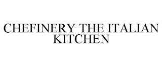 CHEFINERY THE ITALIAN KITCHEN