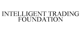 INTELLIGENT TRADING FOUNDATION