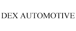 DEX AUTOMOTIVE
