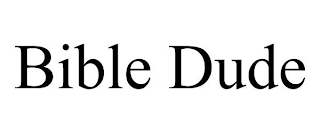 BIBLE DUDE